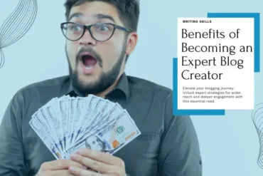 Benefits of Becoming an Expert Blog Creator - IES