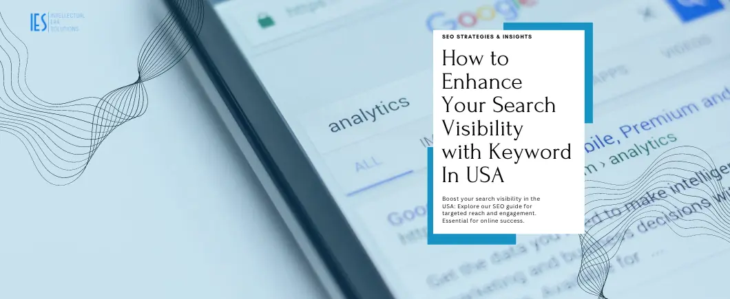 How to Enhance Your Search Visibility with Keyword IES In USA